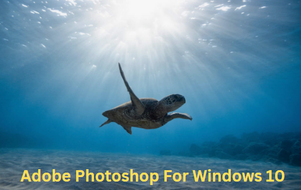 Adobe Photoshop For Windows 10